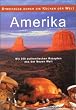 Amerika. Streifz�ge durch die K�chen der Welt. Mit 250 authentischen Rezepten aus der Neuen Welt