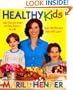 Healthy Kids: Help Them Eat Smart and Stay Active--for Life!