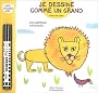 Je dessine comme un grand : Les Animaux sauvages (pages effa�ables � sec + 1 Stabilo)
