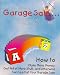 Once upon a Garage Sale: From Fairy Tale to Reality : How to Make More Money, Get Rid of More Stuff, and Otherwise Succeed at Your Garage Sale