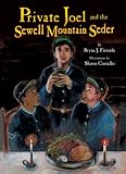 Private Joel and the Sewell Mountain Seder (Passover)