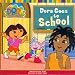 Dora Goes to School (Dora the Explorer)