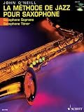La Methode De Jazz Pour Saxophone: Du Premier Son a Charlie Parker