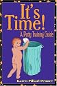 It's Time!: A Potty Training Guide