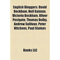 English Bloggers: David Beckham, Neil Gaiman, Victoria Beckham, Oliver Postgate, Thomas Dolby, Andrew Sullivan, Peter Hitchens, Paul Sta