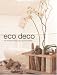 Book Eco Deco: Chic Ecological Design Using Recycled Materials