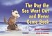 The Day the Sea Went Out and Never Came Back (Helping Children)