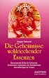Die Geheimnisse wohlriechender Essenzen