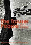 The trouser people : Burma in the shadows of the empire