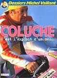 Coluche, c'est l'exploit d'un mec...
