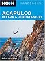 Moon Acapulco, Ixtapa, & Zihuatanejo (Moon Handbooks Acapulco, Ixtapa, & Zihuatanejo)