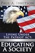 Living Under The Patriot Act: Educating A Society