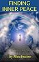 Finding Inner Peace, the Key to True Happiness