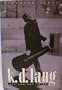 K. D. Lang: All You Get Is Me