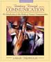 Thinking Through Communication: An Introduction to the Study of Human Communication (3rd Edition)