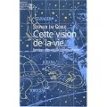 Cette vision de la vie : Derni�res R�flexions sur l'histoire naturelle
