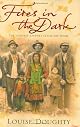 Fires in the Dark: A Novel