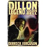 Dillon and the Legend of the Golden Bellby Derrick Ferguson