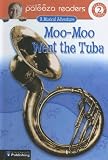 Moo-Moo Went the Tuba (Lithgow Palooza Readers)
