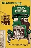 Discovering old buses and trolley buses