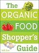 The Organic Food Shopper's Guide