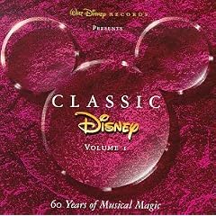 Classic Disney, Vol. 1: 60 Years of Musical Magic