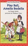 Play Ball, Amelia Bedelia