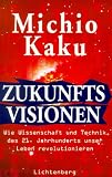 Zukunftsvisionen - Michio Kaku