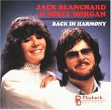Jack Blanchard & Misty Morgan - Back in Harmony