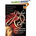 A Perfect Red: Empire, Espionage, and the Quest for the Color of Desire