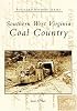 Southern West Virginia: Coal  Country (Postcard History Series)