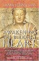 Awakening The Buddhist Heart: Integrating Love, Meaning, and Connection into Every Part of Your Life