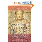 Click here to buy Awakening The Buddhist Heart: Integrating Love, Meaning, and Connection into Every Part of Your Life by  Lama Surya Das.