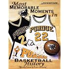 Click here to buy  Most Memorable Moments in Purdue Basketball History  by Lafayette Journal & Courier.