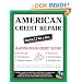 American Credit Repair: Everything U Need to Know About Raising Your Credit Score (Everything You Need to Know (McGraw-Hill))