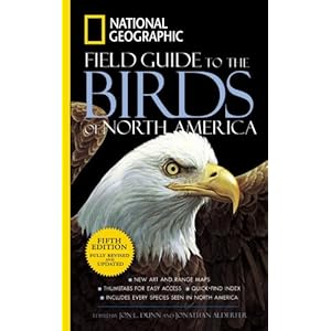 National Geographic Field Guide to the Birds of North America, Fifth Edition Jon L. Dunn and Jonathan Alderfer