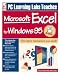 PC Learning Labs Teaches Microsoft Excel for Windows 95 by Laurie A. Perry ISBN 1562763180