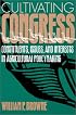Cultivating Congress: Constituents, Issues, and Interests in Agricultural Policymaking
