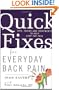 Quick Fixes for Everyday Back Pain: Tips, Tricks and Treatments to Help Stop the Pain