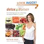 Detox for Women: An All New Approach for a Sleek Body and Radiant Health in 4 Weeks