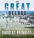 The Great Deluge: Hurricane Katrina, New Orleans, and the Mississippi Gulf Coast