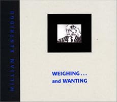William Kentridge: WEIGHING...AND WANTING