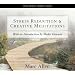 Stress Reduction and Creative Meditations