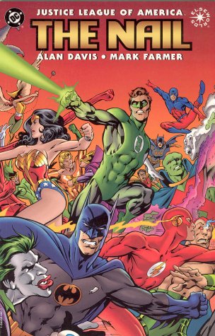  Justice League of America: The Nail (JLA (DC Comics Unnumbered Paperback))