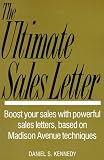 The Ultimate Sales Letter: Attract New Customers. Boost Your Sales (Ultimate Sales Letter)
