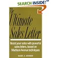 The Ultimate Sales Letter: Boost Your Sales With Powerful Sales Letters Based on Madison Avenue Techniques