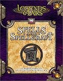Spells & Spellcraft: Compendium of Mystic Lore (Legends & Lairs, d20 System) (Legends and Lairs)