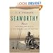 Seaworthy: Adrift with William Willis in the Golden Age of Rafting