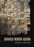 Advanced Modern Algebra