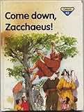 Come down, Zacchaeus!